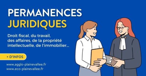 Permanences juridiques. Droit fiscal, du travail, des affaires, de la propriété intellectuelle, de l’immobilier… + d’infos www.agglo-plainevallee.fr www.eco-plainevallee.fr